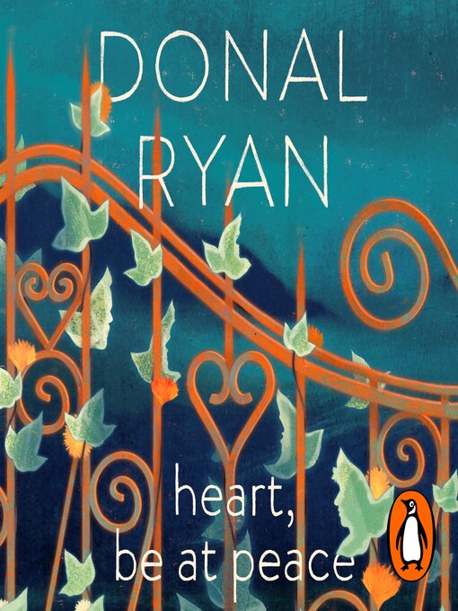 Title details for Heart, Be at Peace by Donal Ryan - Available